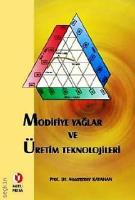 Modifiye Yağlar ve Üretim Teknolojileri Modifiye Yağlar ve Üretim Teknolojileri