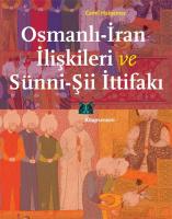 Osmanlı-İran İlişkileri ve Sünni-Şii İttifakı Osmanlı-İran İlişkileri ve Sünni-Şii İttifakı