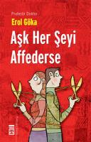 Aşk Her Şeyi Affederse Aşk Her Şeyi Affederse