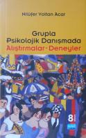 Grupla Psikolojik Danışmada Alıştırmalar - Deneyler Grupla Psikolojik Danışmada Alıştırmalar - Deneyler