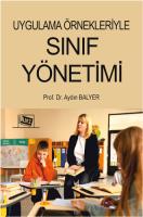 Uygulama Örnekleriyle Sınıf Yönetimi Uygulama Örnekleriyle Sınıf Yönetimi