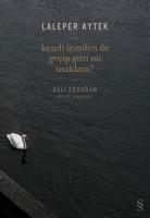 Kendi İçinden de Geçip Gitti mi Uzaklara? Kendi İçinden de Geçip Gitti mi Uzaklara?