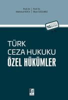 Türk Ceza Hukuku Özel Hükümler Türk Ceza Hukuku Özel Hükümler
