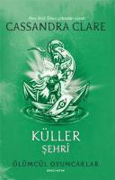 Ölümcül Oyuncaklar 2. Kitap - Küller Şehri Ölümcül Oyuncaklar 2. Kitap - Küller Şehri