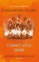Ölümcül Oyuncaklar 6. Kitap - Cennet Ateşi Şehri Ölümcül Oyuncaklar 6. Kitap - Cennet Ateşi Şehri