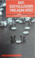 Batı Sosyolojisinin Yaklaşan Krizi Batı Sosyolojisinin Yaklaşan Krizi
