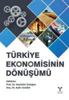Türkiye Ekonomisinin Dönüşümü Türkiye Ekonomisinin Dönüşümü