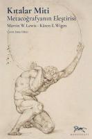 Kıtalar Miti Metacoğrafyanın Eleştirisi Kıtalar Miti Metacoğrafyanın Eleştirisi