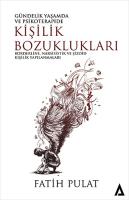 Gündelik Yaşamda ve Psikoterapide Kişilik Bozuklukları Gündelik Yaşamda ve Psikoterapide Kişilik Bozuklukları
