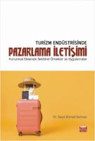 Turizm Endüstrisinde Pazarlama İletişimi Turizm Endüstrisinde Pazarlama İletişimi