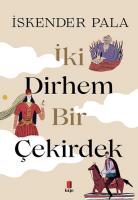 İki Dirhem Bir Çekirdek (Ciltli) İki Dirhem Bir Çekirdek (Ciltli)