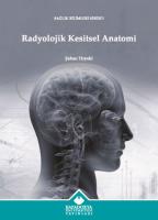 Radyolojik Kesitsel Anatomi Radyolojik Kesitsel Anatomi
