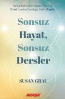 Sonsuz Hayat, Sonsuz Dersler Sonsuz Hayat, Sonsuz Dersler