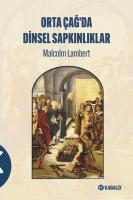 Orta Çağ'da Dinsel Sapkınlıklar Orta Çağ'da Dinsel Sapkınlıklar