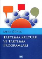 Tartışma Kültürü ve Tartışma Programları Tartışma Kültürü ve Tartışma Programları