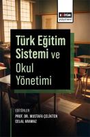 Türk Eğitim Sistemi ve Okul Yönetimi Türk Eğitim Sistemi ve Okul Yönetimi