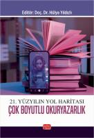 21. Yüzyılın Yol Haritası Çok Boyutlu Okuryazarlık 21. Yüzyılın Yol Haritası Çok Boyutlu Okuryazarlık