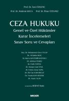 Ceza Hukuku Genel ve Özel Hükümler Karar İncelemeleri Ceza Hukuku Genel ve Özel Hükümler Karar İncelemeleri