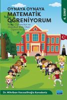 Oynaya Oynaya Matematik Öğreniyorum - 4.Sınıf Oynaya Oynaya Matematik Öğreniyorum - 4.Sınıf