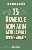 15 Örnekle Adım Adım Açıklamalı Teknik Analiz 15 Örnekle Adım Adım Açıklamalı Teknik Analiz