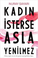 Kadın İsterse Asla Yenilmez Kadın İsterse Asla Yenilmez