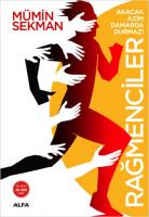 Rağmenciler: Akacak Azim Damarda Durmaz! Rağmenciler: Akacak Azim Damarda Durmaz!