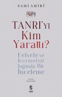 Tanrı’yı Kim Yarattı?
