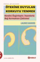 Ötekine Duyulan Korkuyu Yenmek