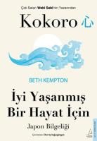 Kokoro - İyi Yaşanmış Bir Hayat İçin Japon Bilgeliği Kokoro - İyi Yaşanmış Bir Hayat İçin Japon Bilgeliği