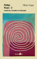 Fildişi Kuyu (Cilt 2) Yaratıcılık, Cinsellik ve Psikanaliz Fildişi Kuyu (Cilt 2) Yaratıcılık, Cinsellik ve Psikanaliz