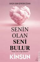 Senin Olan Seni Bulur Senin Olan Seni Bulur