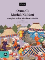 Osmanlı Mutfak Kültürü Osmanlı Mutfak Kültürü