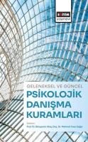 Geleneksel ve Güncel Psikolojik Danışma Kuramları Geleneksel ve Güncel Psikolojik Danışma Kuramları