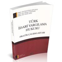 Türk İdari Yargılama Hukuku Pratik Çalışma Kitabı