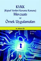 KVKK Kişisel Verileri Koruma Kanunu Mevzuatı ve Örnek Uygulamaları KVKK Kişisel Verileri Koruma Kanunu Mevzuatı ve Örnek Uygulamaları