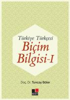 Türkiye Türkçesi Biçim Bilgisi - 1 Türkiye Türkçesi Biçim Bilgisi - 1