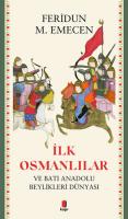 İlk Osmanlılar Ve Batı Anadolu Beylikleri Dünyası İlk Osmanlılar Ve Batı Anadolu Beylikleri Dünyası