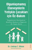 Olgunlaşmamış Ebeveynlerin Yetişin Çocukları için Öz-Bakım Olgunlaşmamış Ebeveynlerin Yetişin Çocukları için Öz-Bakım