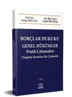 Borçlar Hukuku Genel Hükümler Pratik Çalışmaları Borçlar Hukuku Genel Hükümler Pratik Çalışmaları