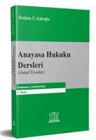 ANAYASA HUKUKU DERSLERİ (GENEL ESASLAR) ANAYASA HUKUKU DERSLERİ (GENEL ESASLAR)