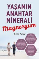 Yaşamın Anahtar Minerali Magnezyu Yaşamın Anahtar Minerali Magnezyu
