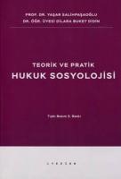 Teorik ve Pratik Hukuk Sosyolojisi Teorik ve Pratik Hukuk Sosyolojisi