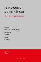 İş Hukuku Ders Kitabı - Cilt:1 Bireysel İş Hukuku İş Hukuku Ders Kitabı - Cilt:1 Bireysel İş Hukuku