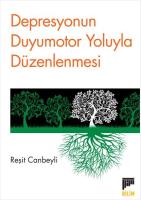 Depresyonun Duyumotor Yoluyla Düzenlenmesi Depresyonun Duyumotor Yoluyla Düzenlenmesi