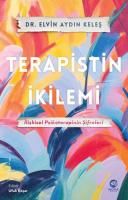 Terapistin İkilemi - İlişkisel Psikoterapinin Şifreleri Terapistin İkilemi - İlişkisel Psikoterapinin Şifreleri