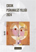 Çocuk Psikanalizi Yıllığı 2024 Çocuk Psikanalizi Yıllığı 2024