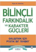 Bilinçli Farkındalık ve Karakter Güçleri Bilinçli Farkındalık ve Karakter Güçleri
