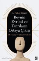 Beynin Evrimi ve Tanrıların Ortaya Çıkışı Beynin Evrimi ve Tanrıların Ortaya Çıkışı
