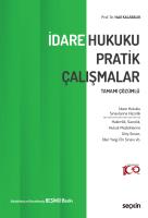 İdare Hukuku Pratik Çalışmalar İdare Hukuku Pratik Çalışmalar