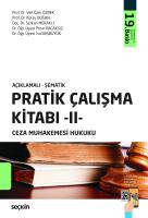Pratik Çalışma Kitabı – II, Ceza Muhakemesi Hukuku Pratik Çalışma Kitabı – II, Ceza Muhakemesi Hukuku